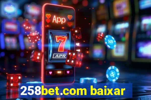 258bet.com baixar